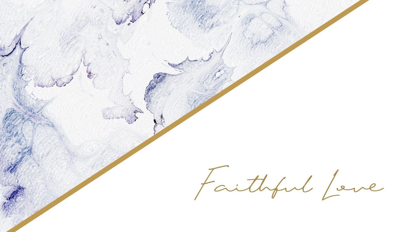 Love God Greatly: Faithful Love 