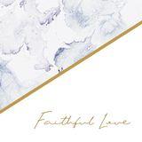 Love God Greatly: Faithful Love 