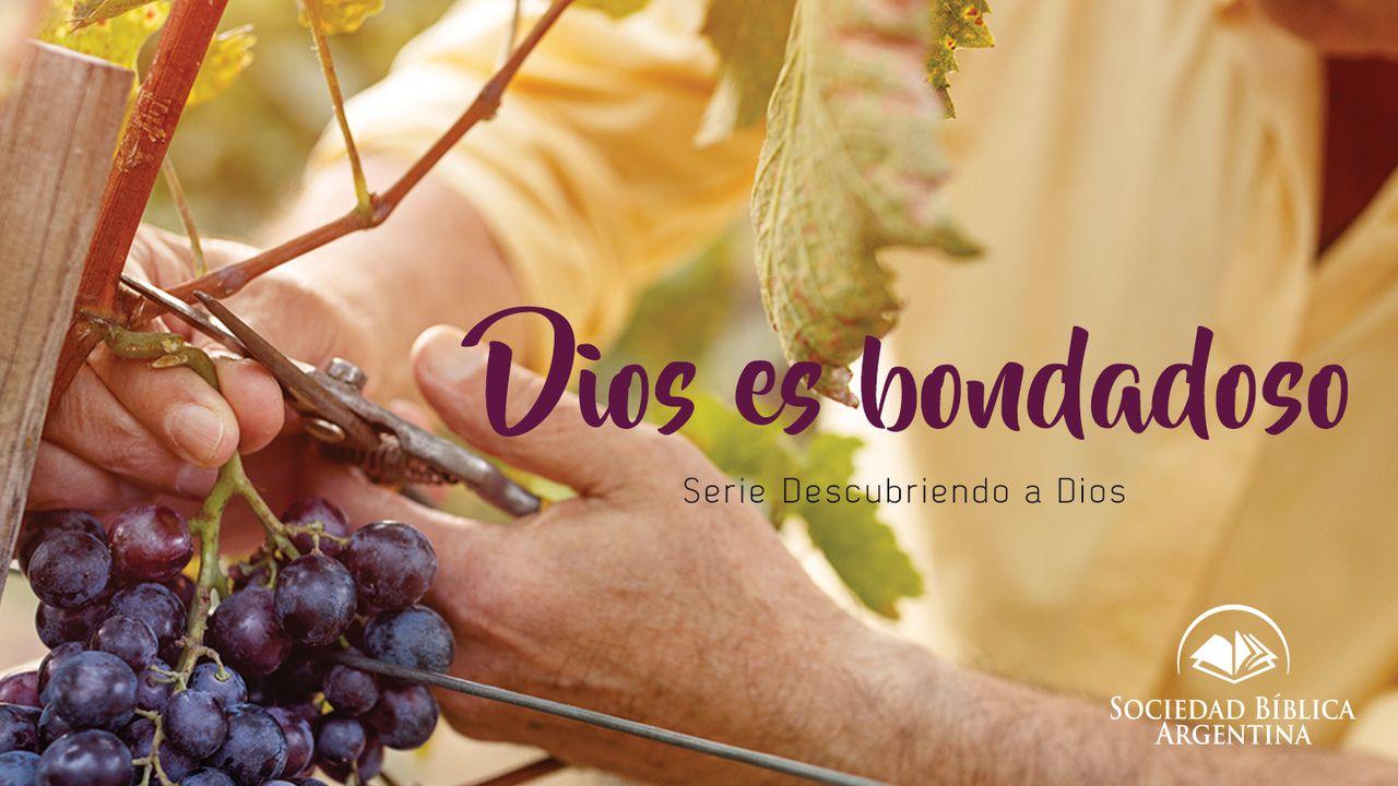 Dios es bondadoso - Serie Descubriendo a Dios