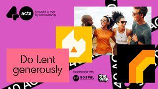 40acts: The Lent Generosity Challenge