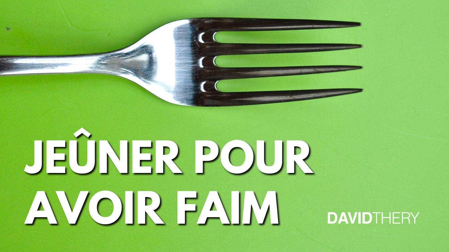 Jeûner pour avoir faim Psaume 42:6-7 Nouvelle Edition de Genève 1979