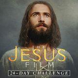 The JESUS Film 24 Day Challenge