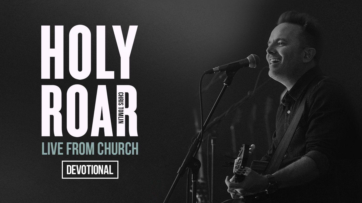 Chris Tomlin - Holy Roar: Live From Church Devotional  Psalms 19:1, 2 Contemporary English Version