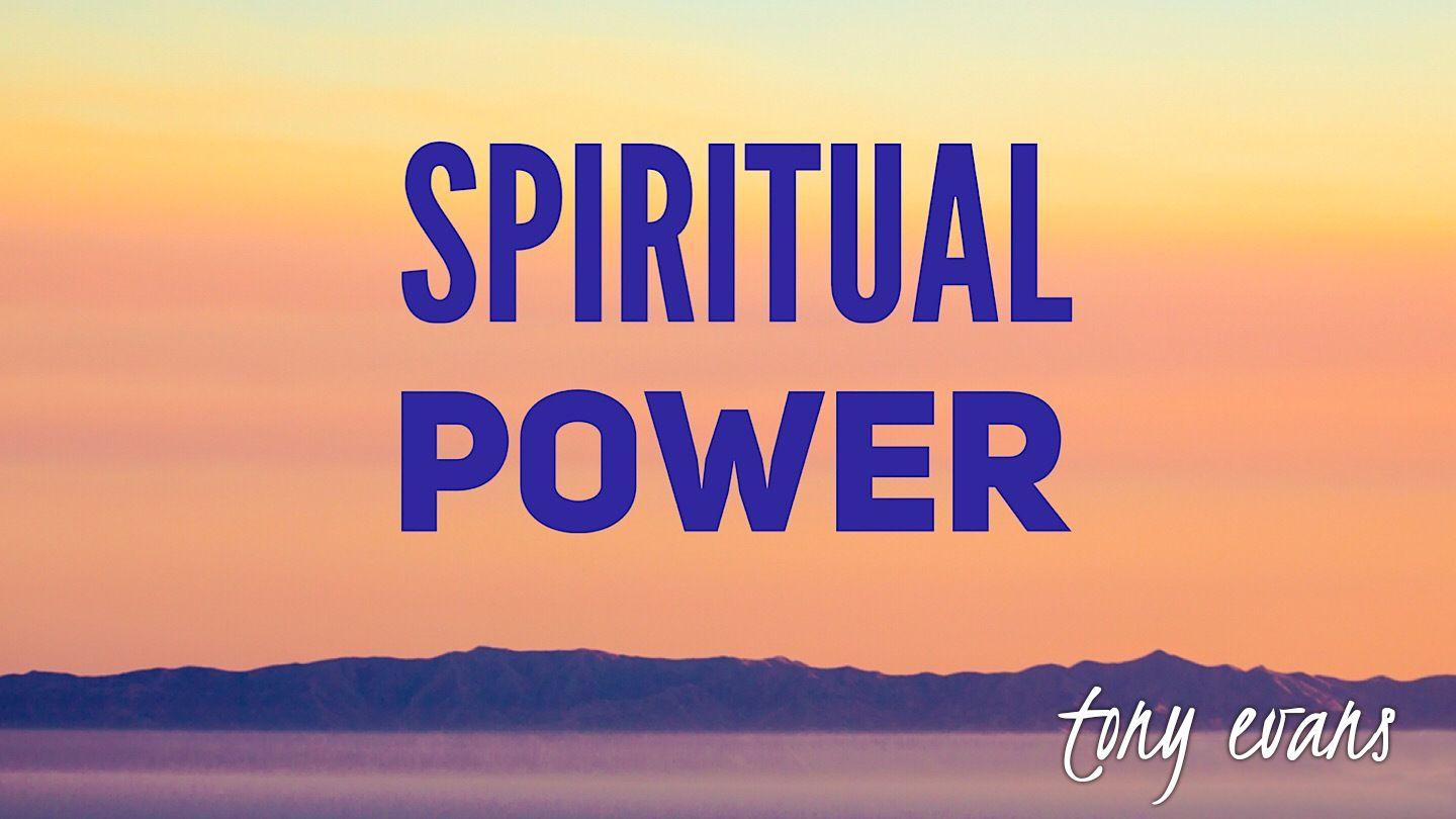 Spiritual Power Ephesians 3:17-20 English Standard Version Revision 2016