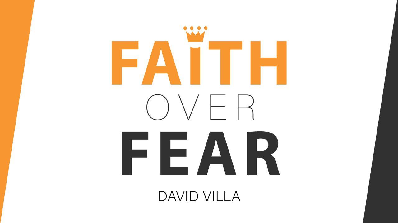 Faith Over Fear