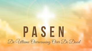 Pasen - De Ultieme Overwinning Over De Dood De brief van Paulus aan de Filippenzen 2:8 NBG-vertaling 1951