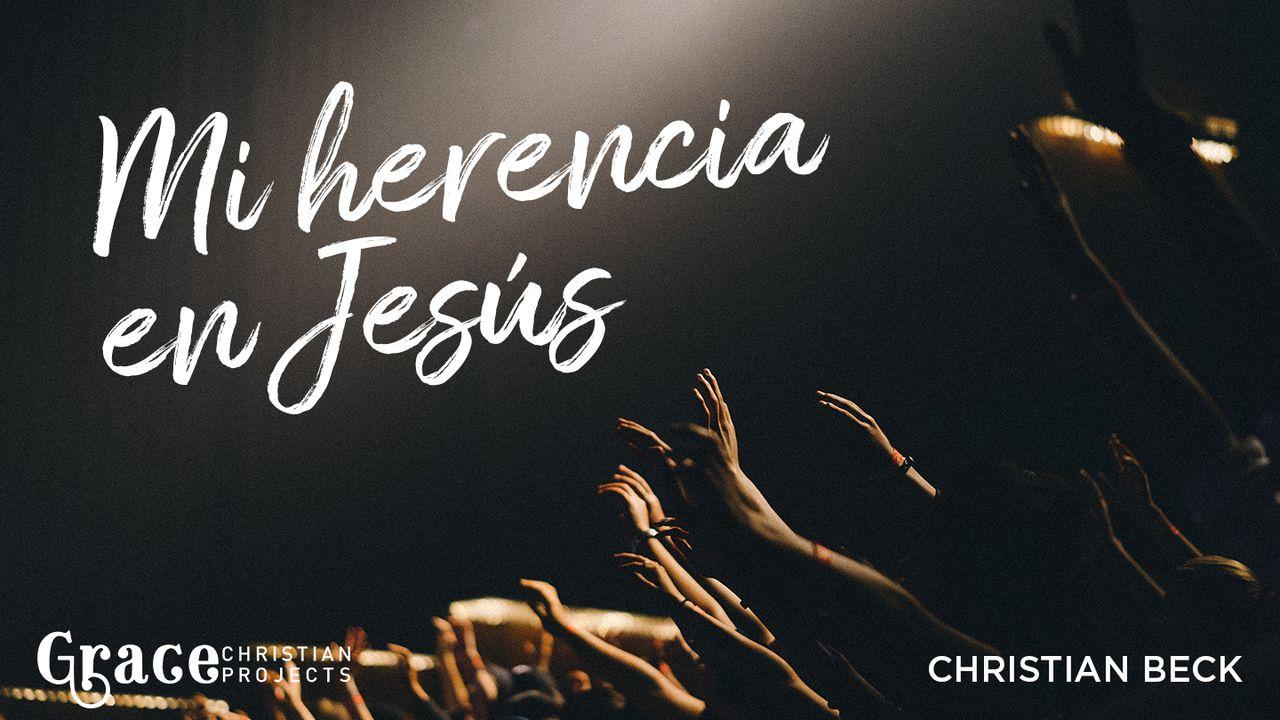 Mi Herencia En Jesús