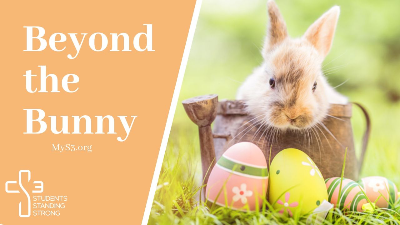 Easter: Beyond The Bunny