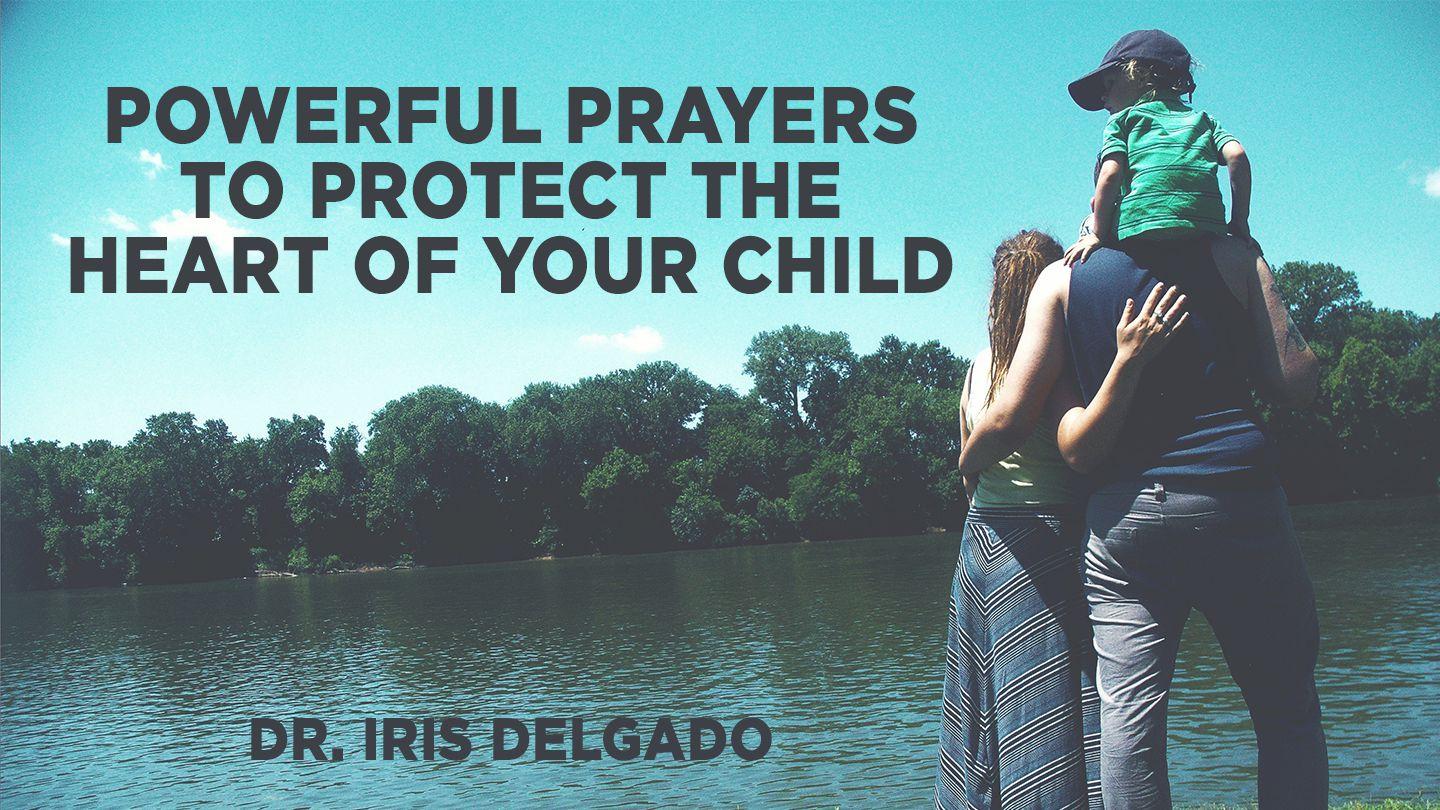 Powerful Prayers To Protect The Heart Of Your Child Proverbs 15:7-9 King James Version