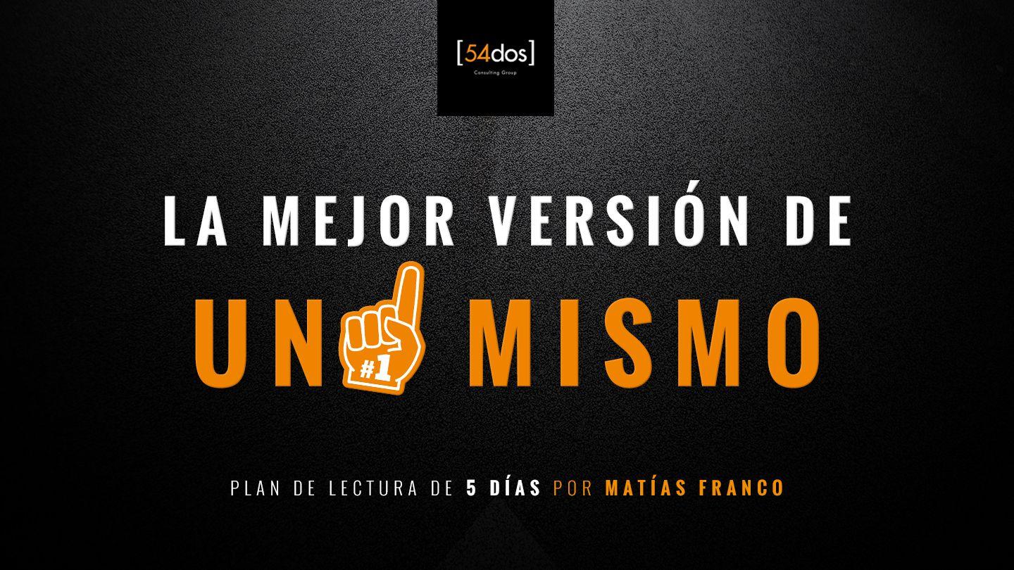 La Mejor Versión De Uno Mismo