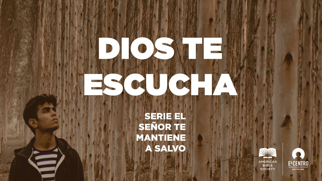 [Serie El Señor te mantiene a salvo] Dios te escucha