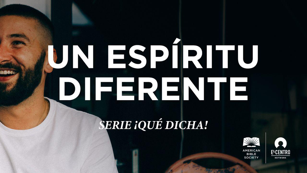 [Serie ¡Qué dicha!] Un espíritu diferente