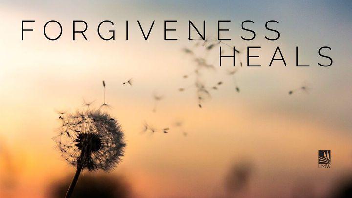 Forgiveness Heals