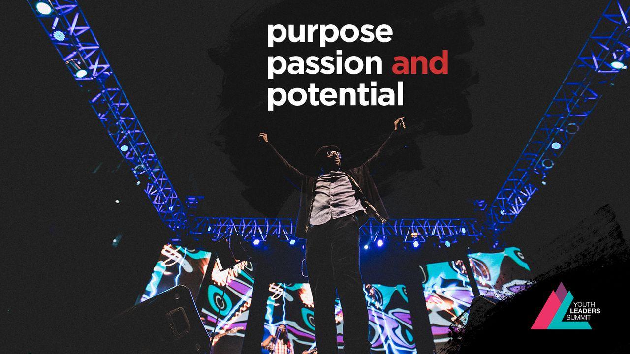 Purpose, Passion And Potential