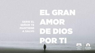 [Serie El Señor te mantiene a salvo] El gran amor de Dios por ti Матей 5:6 Новият завет: съвременен превод