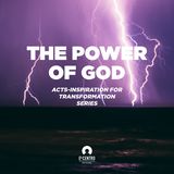 [Acts: Inspiration For Transformation Series] The Power Of God