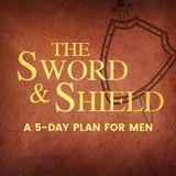 The Sword & Shield: A 5-Day Devotional