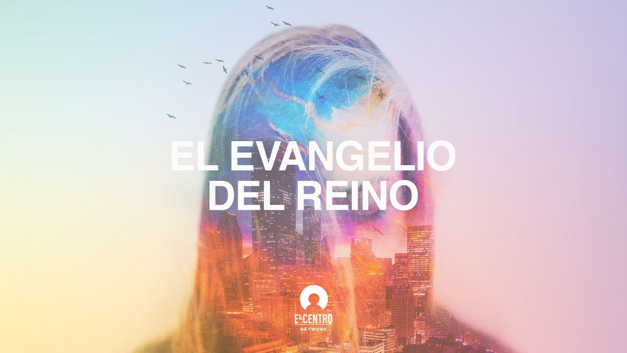 El evangelio del Reino