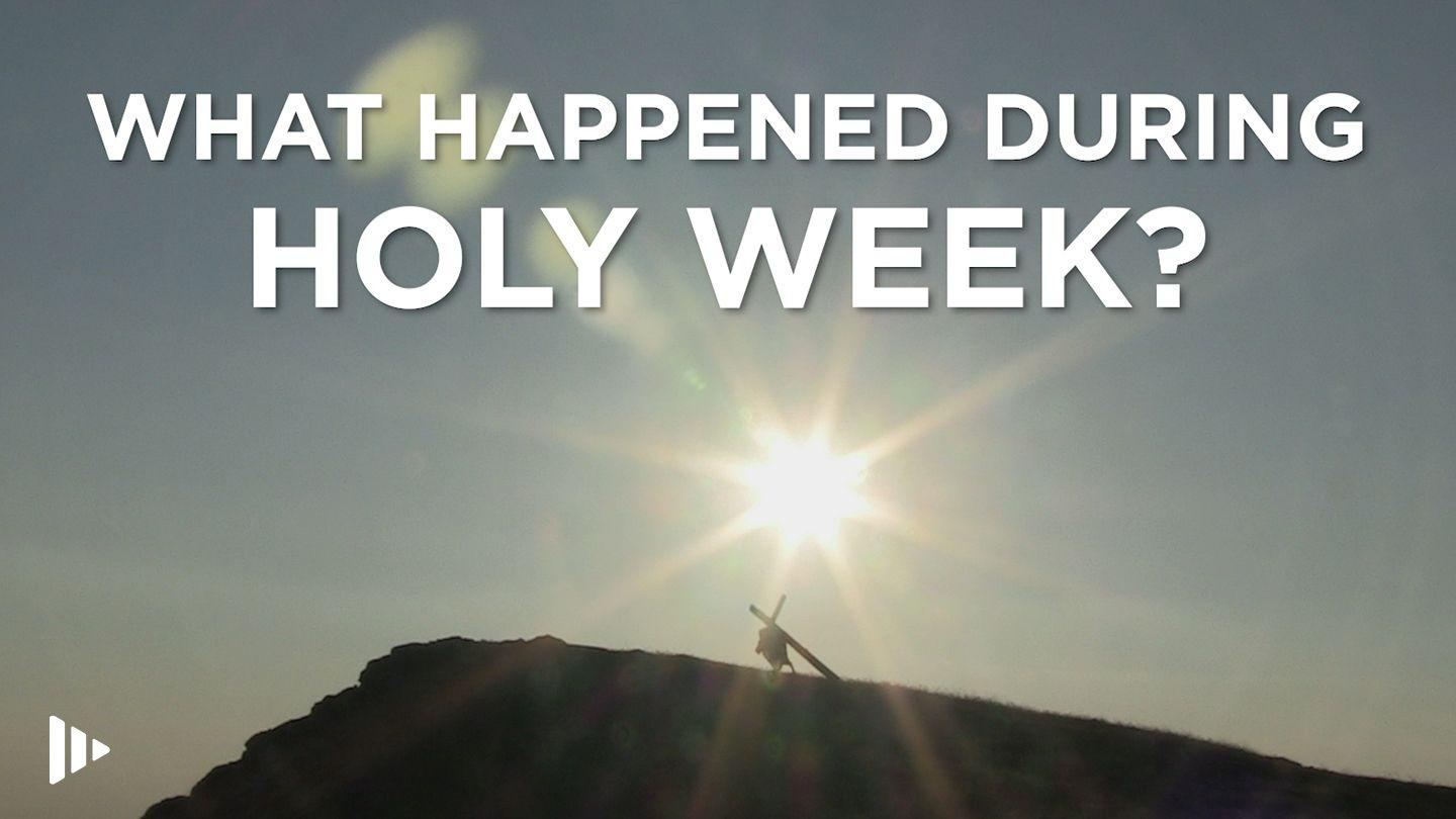What Happened During Holy Week? Matthew 26:45-56 King James Version