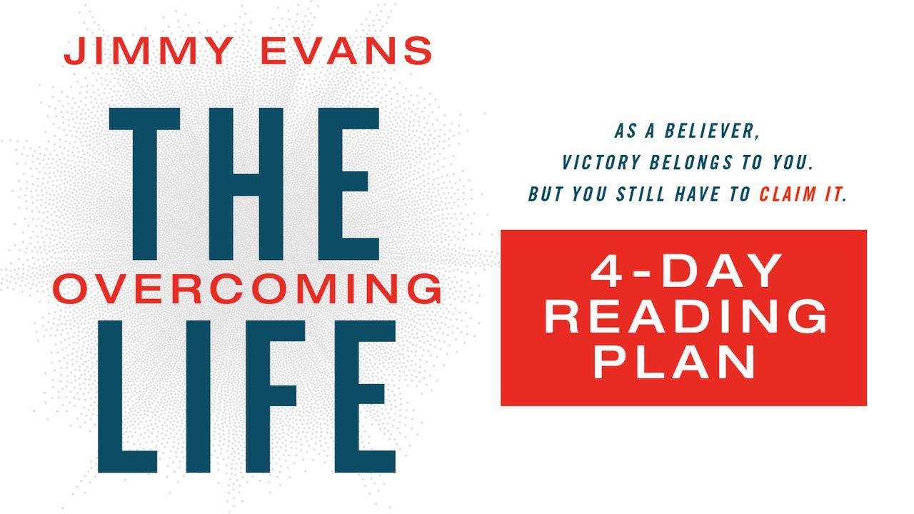 The Overcoming Life With Jimmy Evans