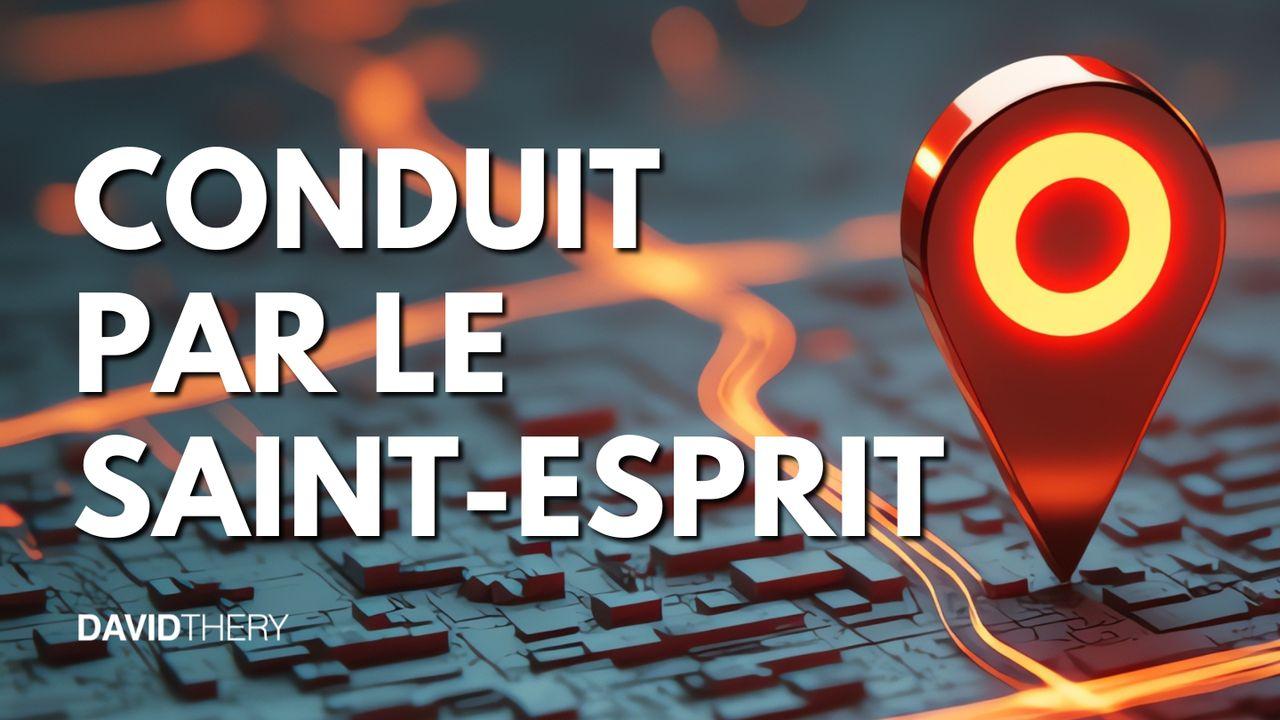 Conduit par le Saint-Esprit