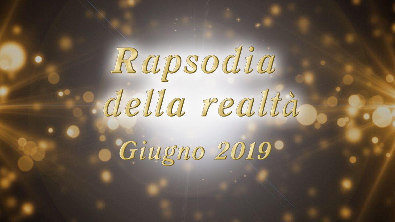 Rapsodia delle Realtà (Giugno, 2019)