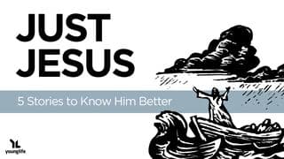 Just Jesus: 5 Stories to Know Him Better