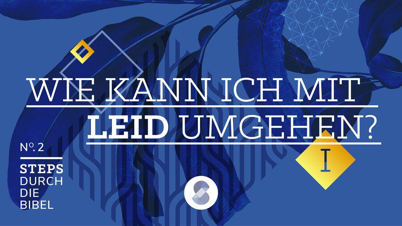 Hiob 1-21 - Wie kann ich mit Leid umgehen? 