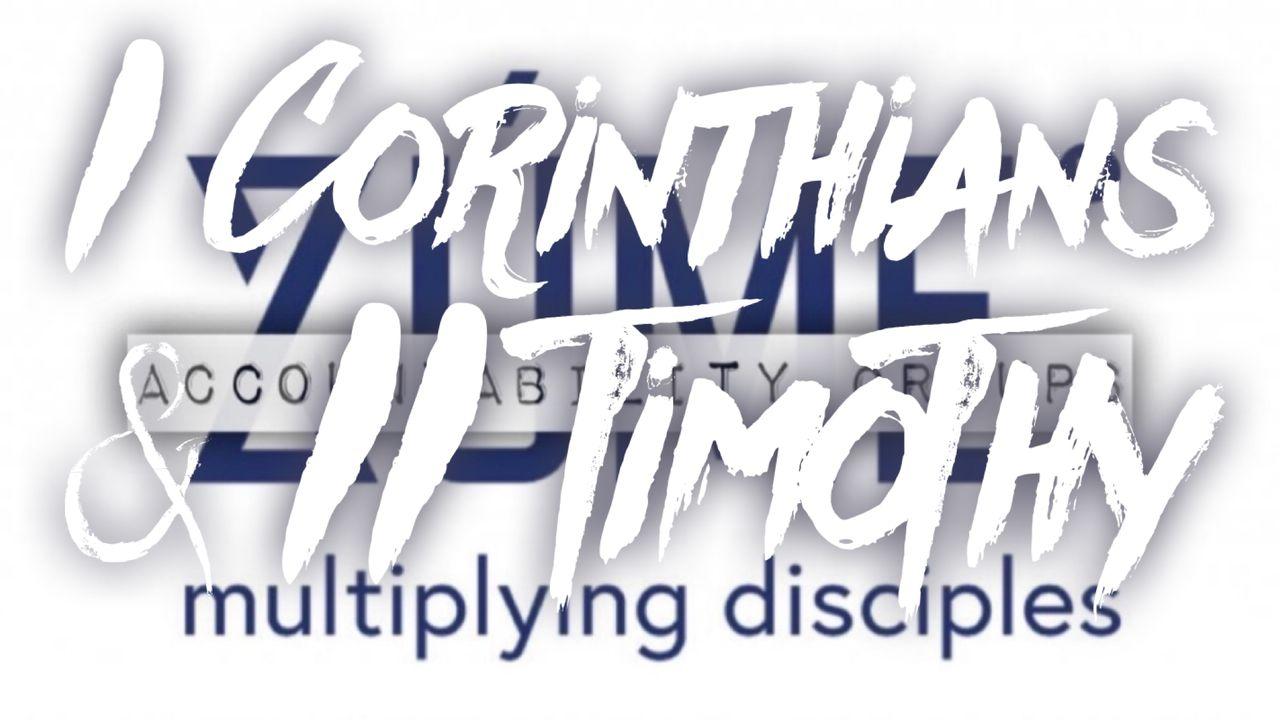 I CORINTHIANS AND II TIMOTHY Zúme Accountability Groups