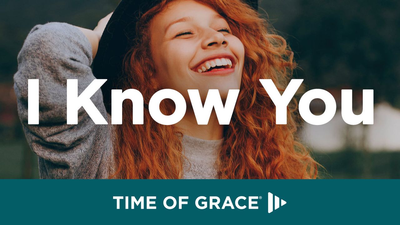 Znám tě osobně: Zamyšlení od Time of Grace