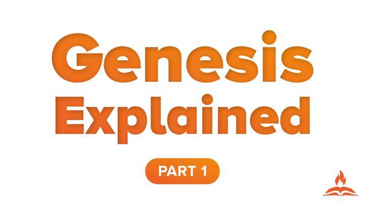 Genesis Explained Part 1 | Origins