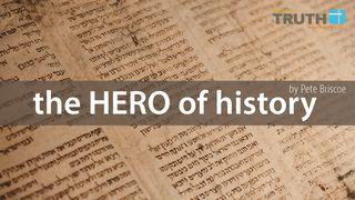 The Hero Of History By Pete Briscoe
