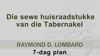 Die Sewe Huisraadstukke Van Die Tabernakel EKSODUS 27:7-19 Nuwe Lewende Vertaling