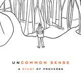 Uncommon Sense | a Study of Proverbs : A 5-Day Study