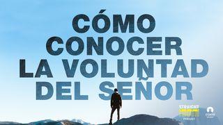 Cómo conocer la voluntad del Señor