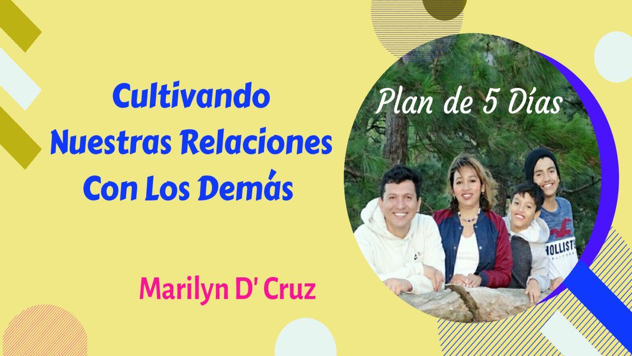 Cultivando Nuestras Relaciones Con Los Demás