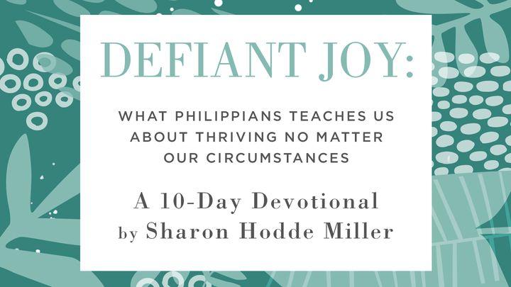 Defiant Joy: A Study On Philippians