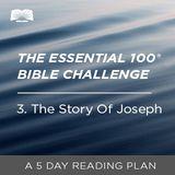 The Essential 100® Bible Challenge–3–The Story Of Joseph