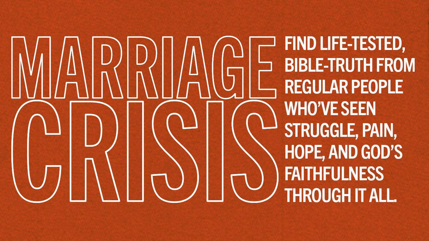 Marriage Crisis Mark 10:7-9 King James Version