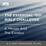 The Essential 100® Bible Challenge–4–Moses And The Exodus