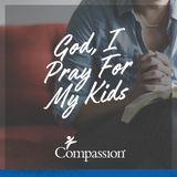 God, I Pray For My Kids