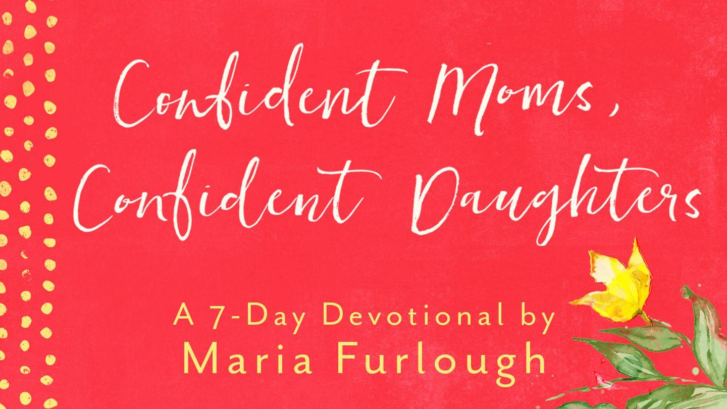 Confident Moms, Confident Daughters By Maria Furlough SAM 16:2 സത്യവേദപുസ്തകം C.L. (BSI)