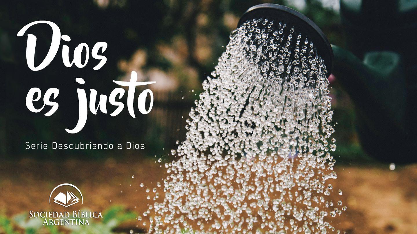Dios es Justo - Serie Descubriendo a Dios HEBREOS 6:10 Biblia Reina Valera 1960
