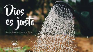 Dios es Justo - Serie Descubriendo a Dios