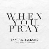 When You Pray.