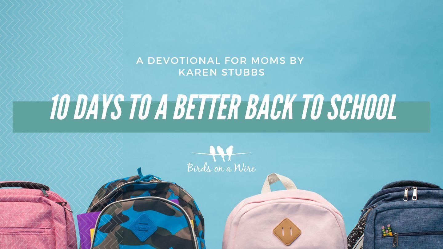 10 Days To A Better Back To School Psalm 9:1-10 King James Version