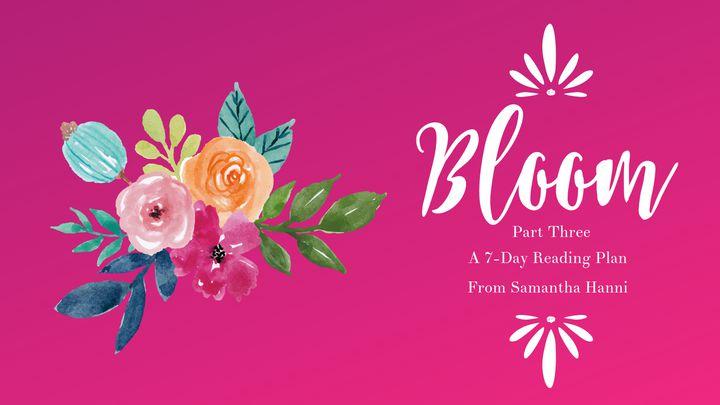 Bloom: Fresh Devotionals For Girls Part Three