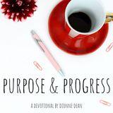 Purpose And Progress