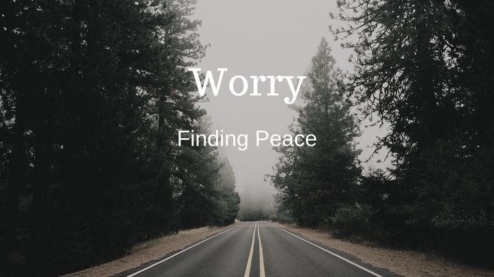 Worry - Finding Peace 