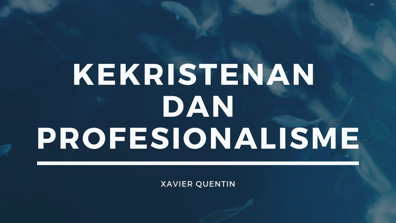 Kekristenan dan Profesionalisme 4